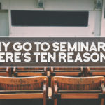Why go to seminary?
